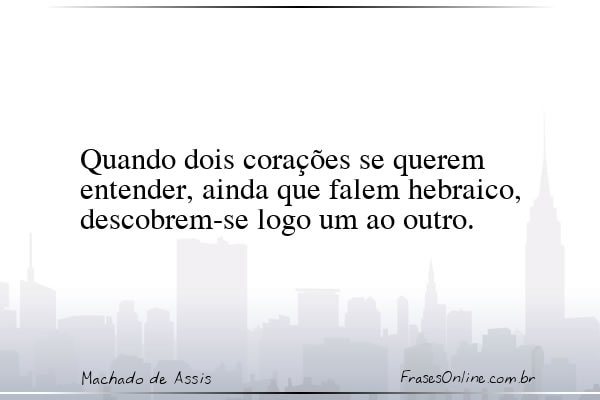 Frase de Machado de Assis