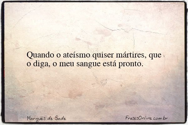 Frase de Marquês de Sade