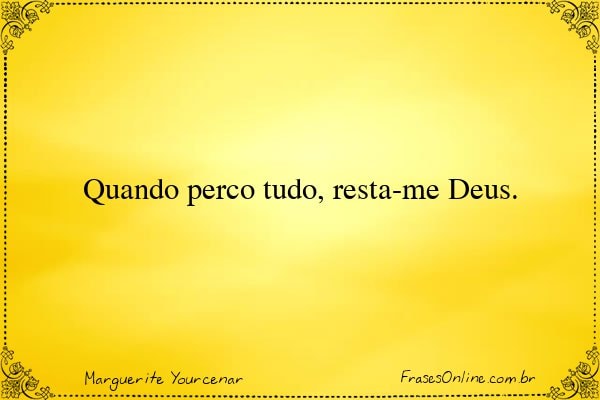 Frase de Marguerite Yourcenar