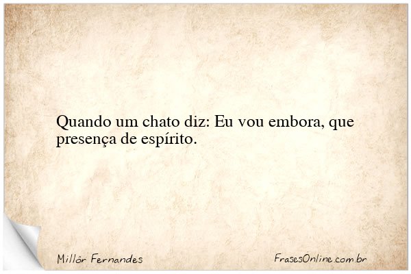 Frase de Millôr Fernandes