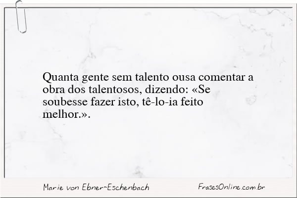 Frase de Marie von Ebner-Eschenbach