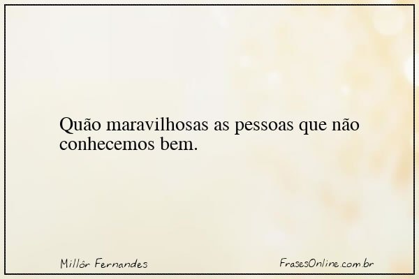Frase de Millôr Fernandes