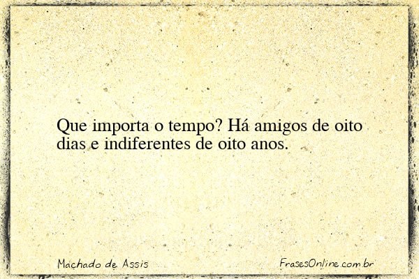 Frase de Machado de Assis