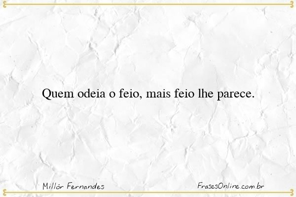 Frase de Millôr Fernandes