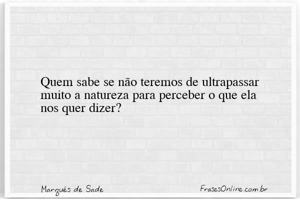 Frase de Marquês de Sade