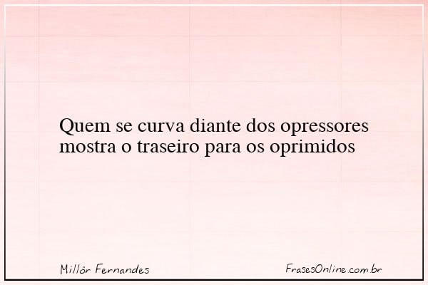 Frase de Millôr Fernandes