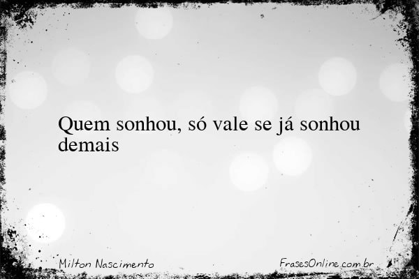Frase de Milton Nascimento