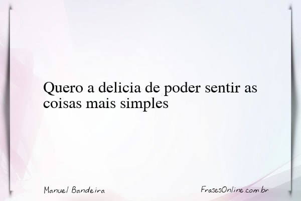 Frase de Manuel Bandeira
