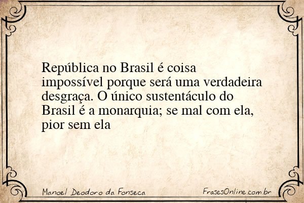 Frase de Manoel Deodoro da Fonseca