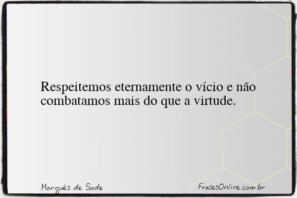 Frase de Marquês de Sade