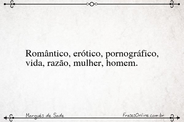 Frase de Marquês de Sade