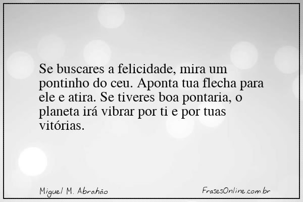 Frase de Miguel M. Abrahão