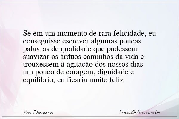 Frase de Max Ehrmann