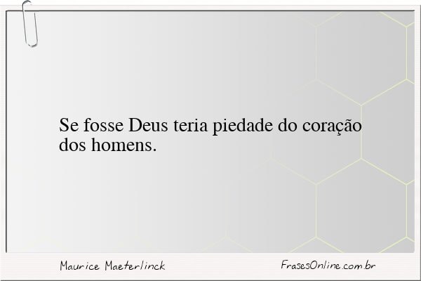 Frase de Maurice Maeterlinck