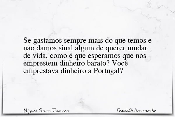 Frase de Miguel Sousa Tavares