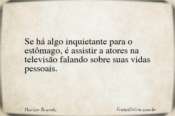 Frase de Marlon Brando
