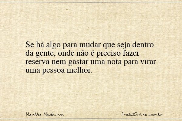 Frase de Martha Medeiros