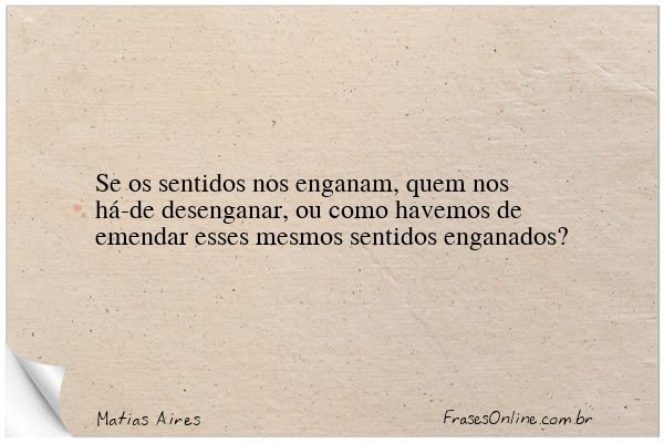 Frase de Matias Aires