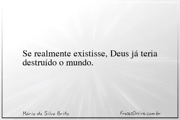 Frase de Mário da Silva Brito