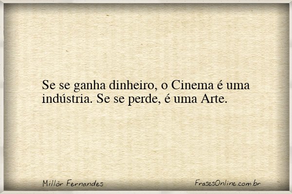 Frase de Millôr Fernandes