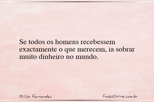 Frase de Millôr Fernandes