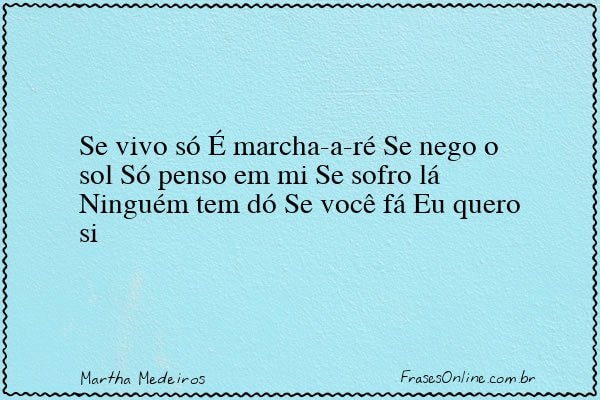 Frase de Martha Medeiros