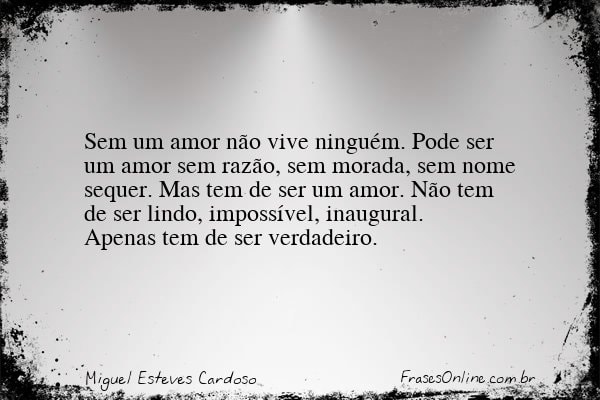 Frase de Miguel Esteves Cardoso