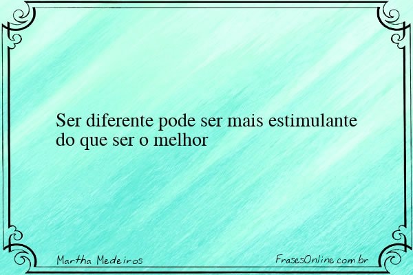 Frase de Martha Medeiros