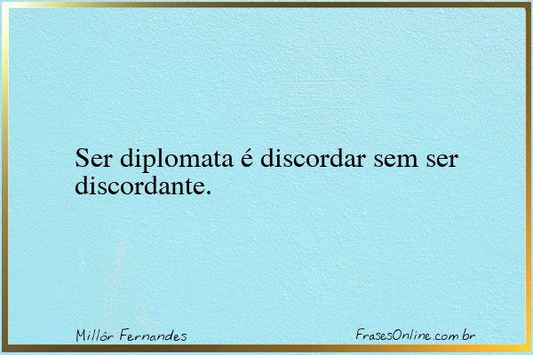 Frase de Millôr Fernandes