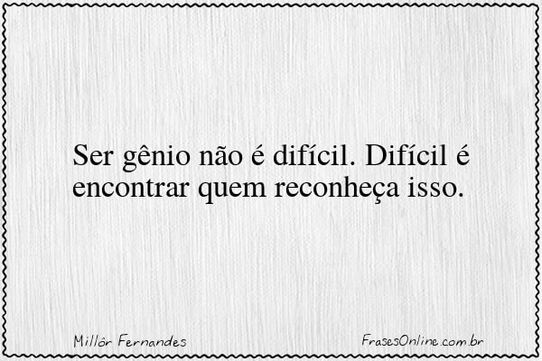 Frase de Millôr Fernandes