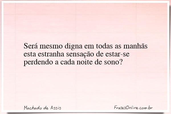 Frase de Machado de Assis