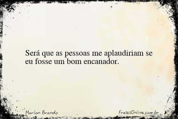 Frase de Marlon Brando