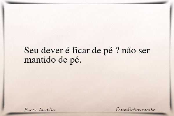 Frase de Marco Aurélio