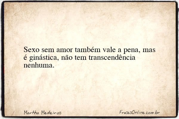 Frase de Martha Medeiros