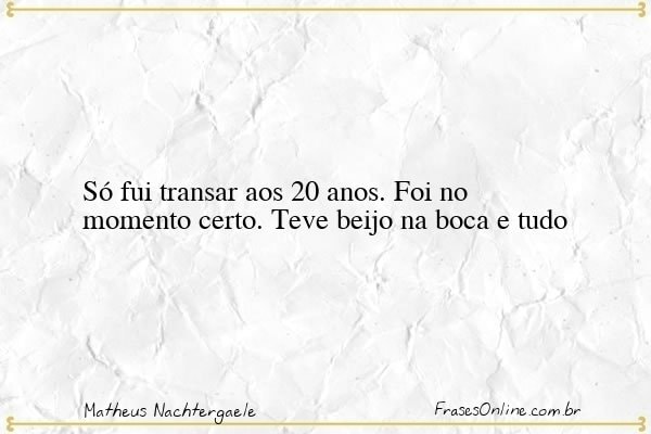 Frase de Matheus Nachtergaele