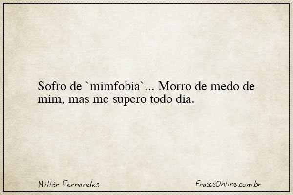 Frase de Millôr Fernandes