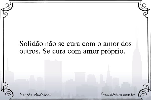Frase de Martha Medeiros
