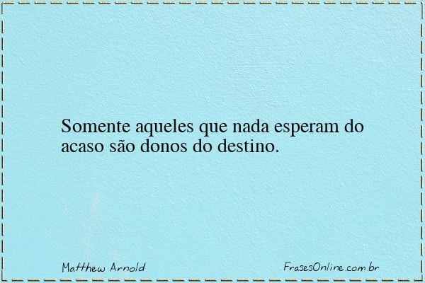 Frase de Matthew Arnold