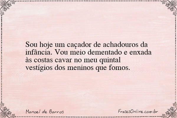 Frase de Manoel de Barros