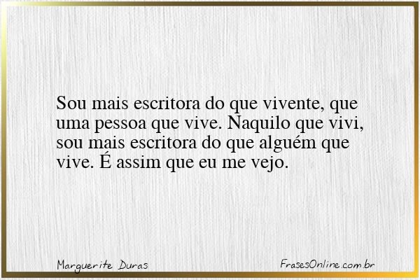Frase de Marguerite Duras