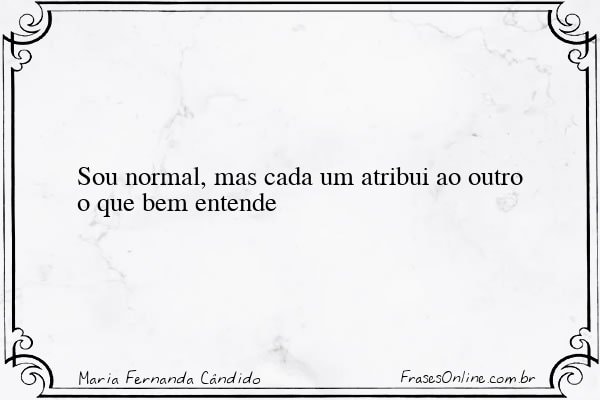 Frase de Maria Fernanda Cândido