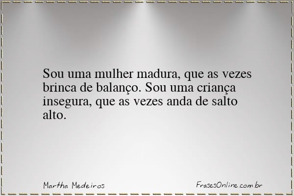 Frase de Martha Medeiros