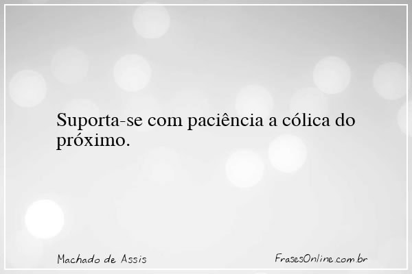 Frase de Machado de Assis