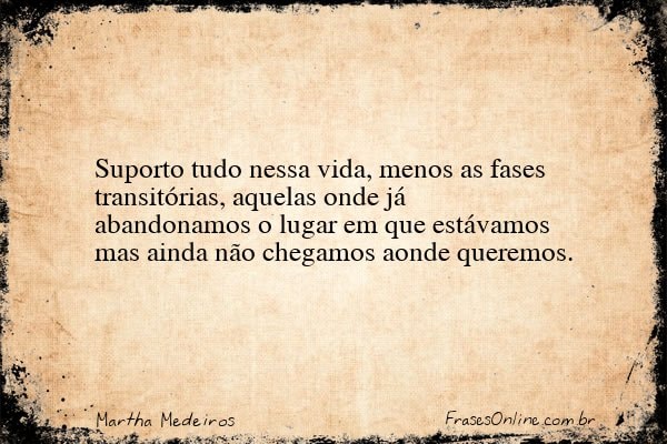 Frase de Martha Medeiros