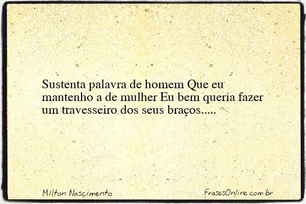 Frase de Milton Nascimento