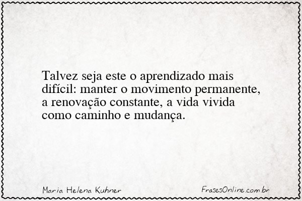 Frase de Maria Helena Kuhner