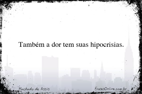 Frase de Machado de Assis