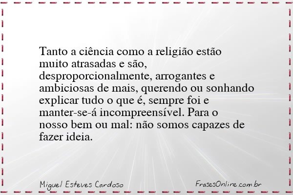 Frase de Miguel Esteves Cardoso
