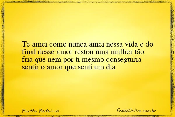 Frase de Martha Medeiros