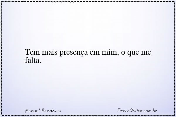 Frase de Manuel Bandeira